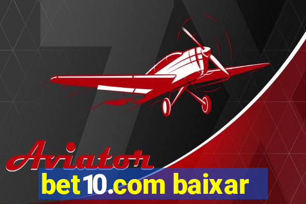 bet10.com baixar